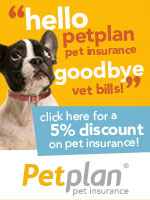 Petplan pet insurance is the number one choice of veterinarians. Click here for a 5% discount!