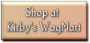         Shop at
  Kirby's WagMart